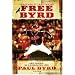 Free Byrd: The Power of a Liberated Life