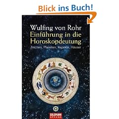 Einf�hrung in die Horoskopdeutung: Zeichen, Planeten, Aspekte, H�user