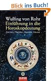 Einf�hrung in die Horoskopdeutung: Zeichen, Planeten, Aspekte, H�user