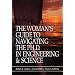 The Woman's Guide to Navigating the Ph.D. in Engineering & Science