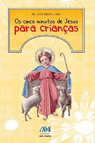 Os cinco minutos de Jesus para crianças (Portuguese Edition)