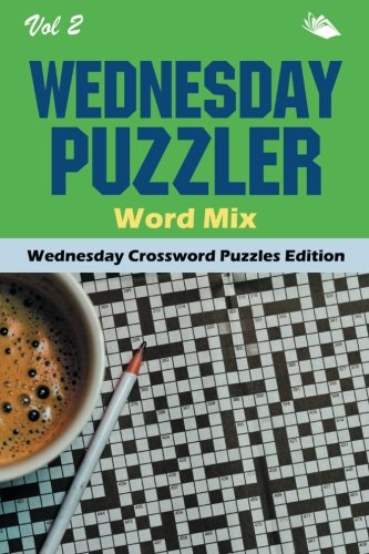 Wednesday Puzzler Word Mix Vol 2: Wednesday Crossword Puzzles Edition