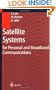 Satellite Systems for Personal and Broadband Communications