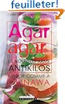 Agar agar : La nouvelle arme antikilos