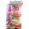 Agar agar : La nouvelle arme antikilos