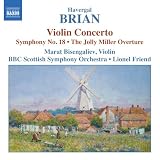 Havergal Brian: Violin Concerto; Symphony No. 8; The Jolly Miller Overture