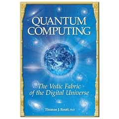 Quantum Computing: The Vedic Fabric of the Digital Universe