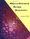 Object-Oriented Design Heuristics 1st (first) edition (authors) Riel, Arthur J. (1996) published by Addison-Wesley Professional [Hardcover]