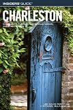 Buy : Insiders` Guide to Charleston, 11th: Including Mt. Pleasant, Summerville, Kiawah, and Other Islands (Insiders` Guide Series)