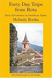 Forty Day Trips from Rota: Easy Adventures in Southern Spain