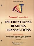 Casenote Legal Briefs International Business Transactions: Keyed to Folsom, Gordon, Spanogle, Jr. & Fitzgerald, 9e
