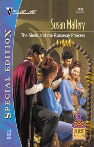 The Sheik And The Runaway Princess (Desert Rogues Book 4)