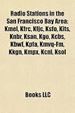 Radio Stations in the San Francisco Bay Area: Kmel, Kfrc, Kfjc, Ksfo, Kits, Knbr, Ksan, Kgo, Kcbs, Kbwf, Kpfa, Kmvq-FM, Kkgn, Kmpx, Kcnl, Ksol-