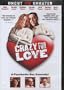 Crazy for Love : A Psychotic Sex Comedy : Uncut and Unrated