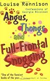 Angus, Thongs and Full-Frontal Snogging