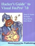 Hacker's Guide to Visual FoxPro 7.0