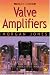 Valve Amplifiers, Third Edition