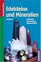 Edelsteine und Mineralien. Heilkr&auml;fte, Anwendung, Eigenschaften