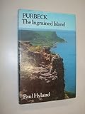Purbeck : the ingrained island