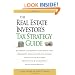 The Real Estate Investor's Tax Strategy Guide: Maximize tax benefits and write-offs, Implement money-saving strategiesAvoid costly mistakes,,Protect your investment.. Build your wealth