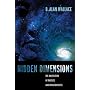 Hidden Dimensions: The Unification of Physics and Consciousness (Columbia Series in Science and Religion)