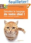 D�codez le langage de votre chat ! :...