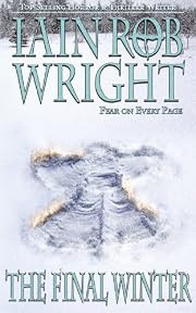 The Final Winter: An Apocalyptic Horror Novel