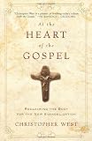 At the Heart of the Gospel: Reclaiming the Body for the New Evangelization