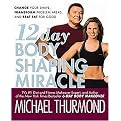 12 Day Body Shaping Miracle (Change Your Shape, Transform Problem Areas, and Beat Fat for Good) (Reprint) (Paperback)