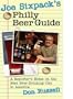 Joe Sixpack's Philly Beer Guide: A Reporter's Notes on the Best Beer-Drinking City in America
