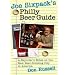 Joe Sixpack's Philly Beer Guide: A Reporter's Notes on the Best Beer-Drinking City in America