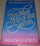 The Other Side of the Moon: The Life of David Niven