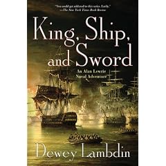 King, Ship, and Sword: An Alan Lewrie Naval Adventure