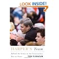Harper's Team: Behind the Scenes in the Conservative Rise to Power