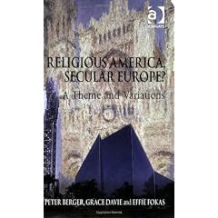 Religious America, Secular Europe?: A Theme and Variations