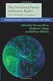 The persistent power of human rights : from commitment to compliance