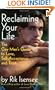Reclaiming Your Life: The Gay Man's Guide to Love, Self-Acceptance and Trust
