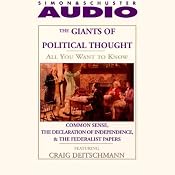 All You Want to Know About Giants of Political Thought: Common Sense and the Declaration of Independence, the Federalist Papers | [Knowledge Products]