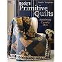Modern Primitive Quilts: Redefining Country Style (That Patchwork Place)