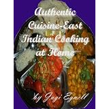 Authentic Cuisine-East Indian Cooking at Home