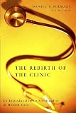 ISBN 9781589010956 product image for The Rebirth of the Clinic: An Introduction to Spirituality in Health Care | upcitemdb.com