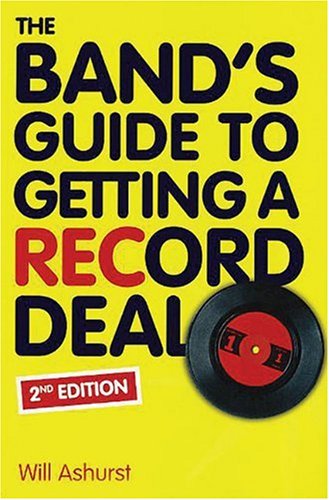 The Band's Guide to Getting a Record Deal