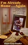 Im Already Home...Again - Keeping your family close while on assignment or deployment