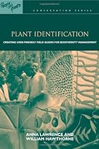 Plant Identification: Creating User-Friendly Field Guides for Biodiversity Management (People and Plants International Conservation)