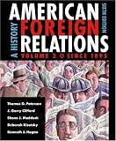 American Foreign Relations: Volume 2: Since 1895