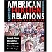 American Foreign Relations: Volume 2: Since 1895