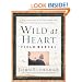 Wild at Heart Field Manual: A Personal Guide to Discover the Secret of Your Masculine Soul