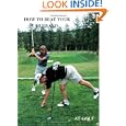 How to Beat Your Husband at Golf by Lorna and Peter Squyer