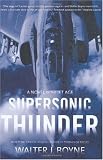 Supersonic Thunder: A Novel of the Jet Age