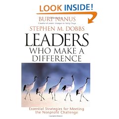 Leaders Who Make a Difference: Essential Strategies for Meeting the Nonprofit Challenge (J-B US non-Franchise Leadership)